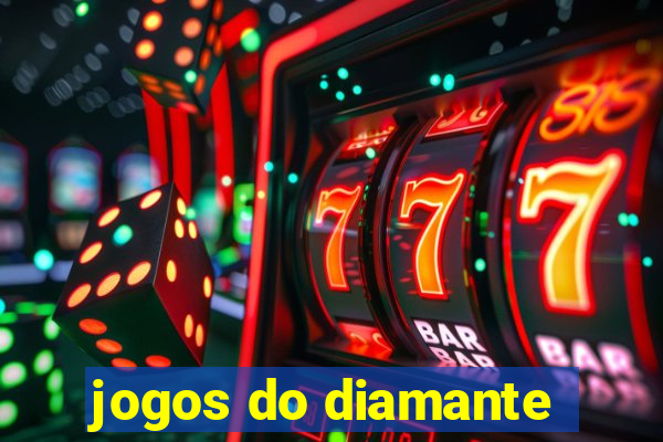 jogos do diamante